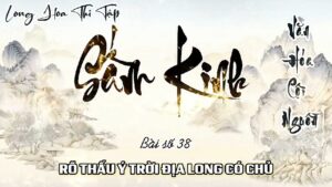 Long Hoa Thi Tập Sấm Kinh 38 - Rõ Thấu Ý Trời Địa Long Có Chủ