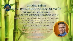 Buổi 12 Khóa 8 Lớp Học Văn Hóa Cội Nguồn - Thầy Hoàng Vương