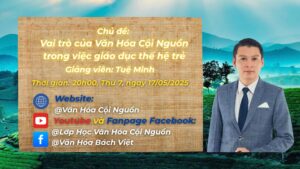Buổi 8 Khóa 8 Lớp Học Văn Hóa Cội Nguồn - Thầy Tuệ Minh