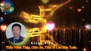 Khóa 7 Buổi 29 - Lớp Học Văn Hóa Cội Nguồn