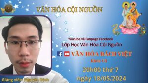 Khóa 7 Buổi 7 - Lớp Học Văn Hóa Cội Nguồn