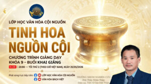 Khóa 9 Buổi 0 - Lớp Học Văn Hóa Cội Nguồn