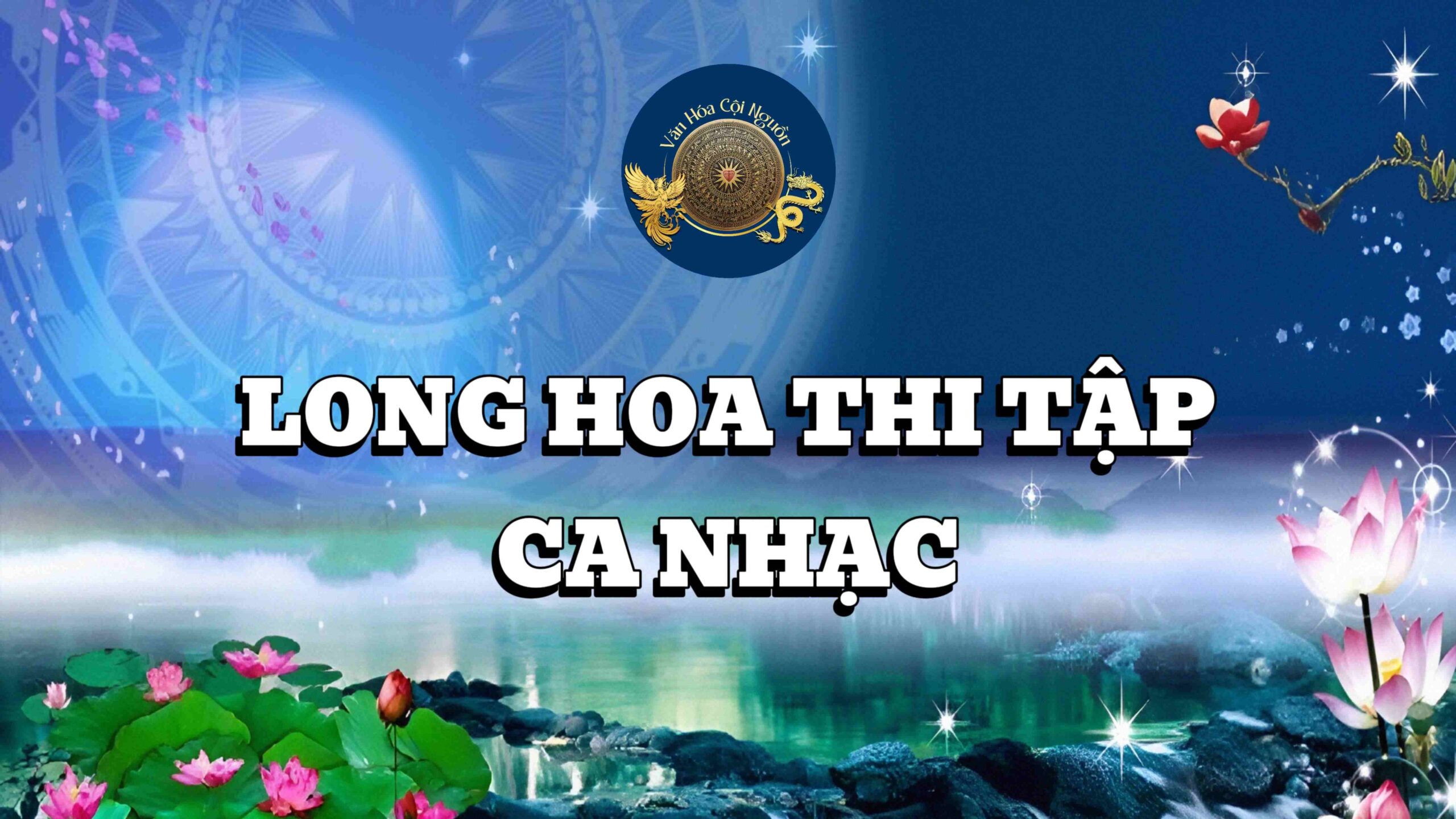LONG HOA THI TẬP CA NHẠC
