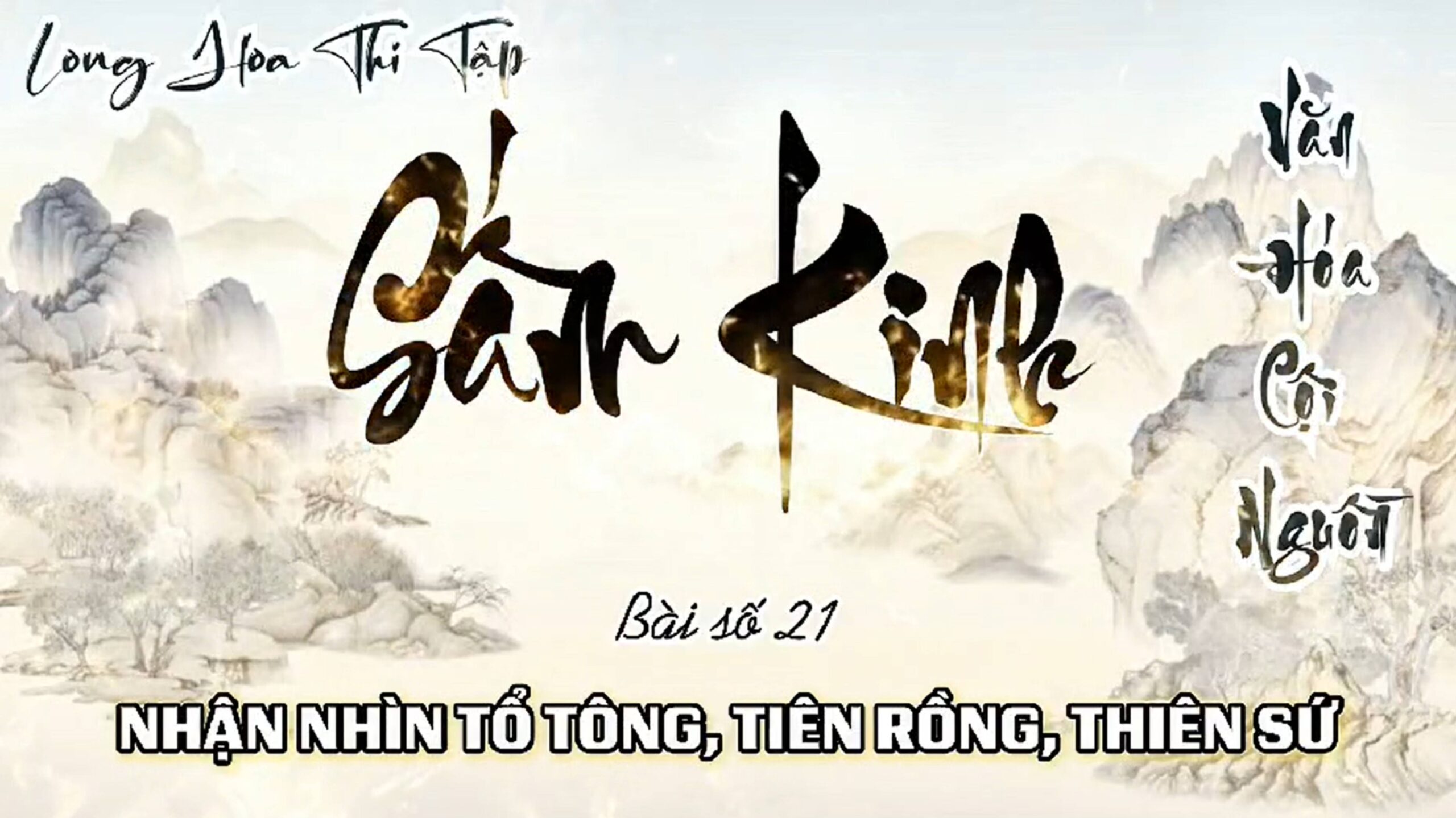 21. NHẬN NHÌN TỔ TÔNG TIÊN RỒNG THIÊN SỨ