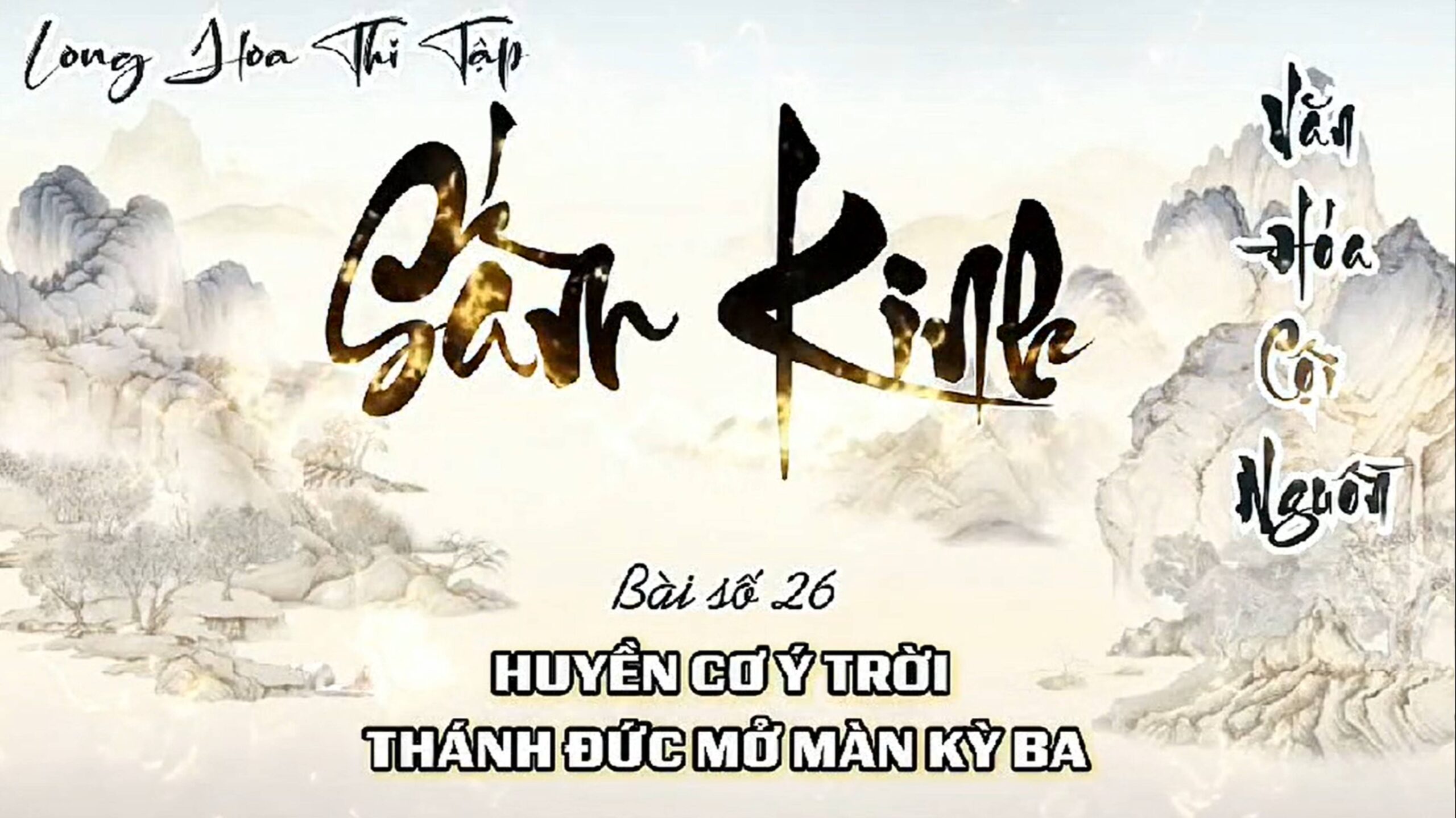 26. HUYỀN CƠ Ý TRỜI THÁNH ĐỨC MỞ MÀN KỲ BA