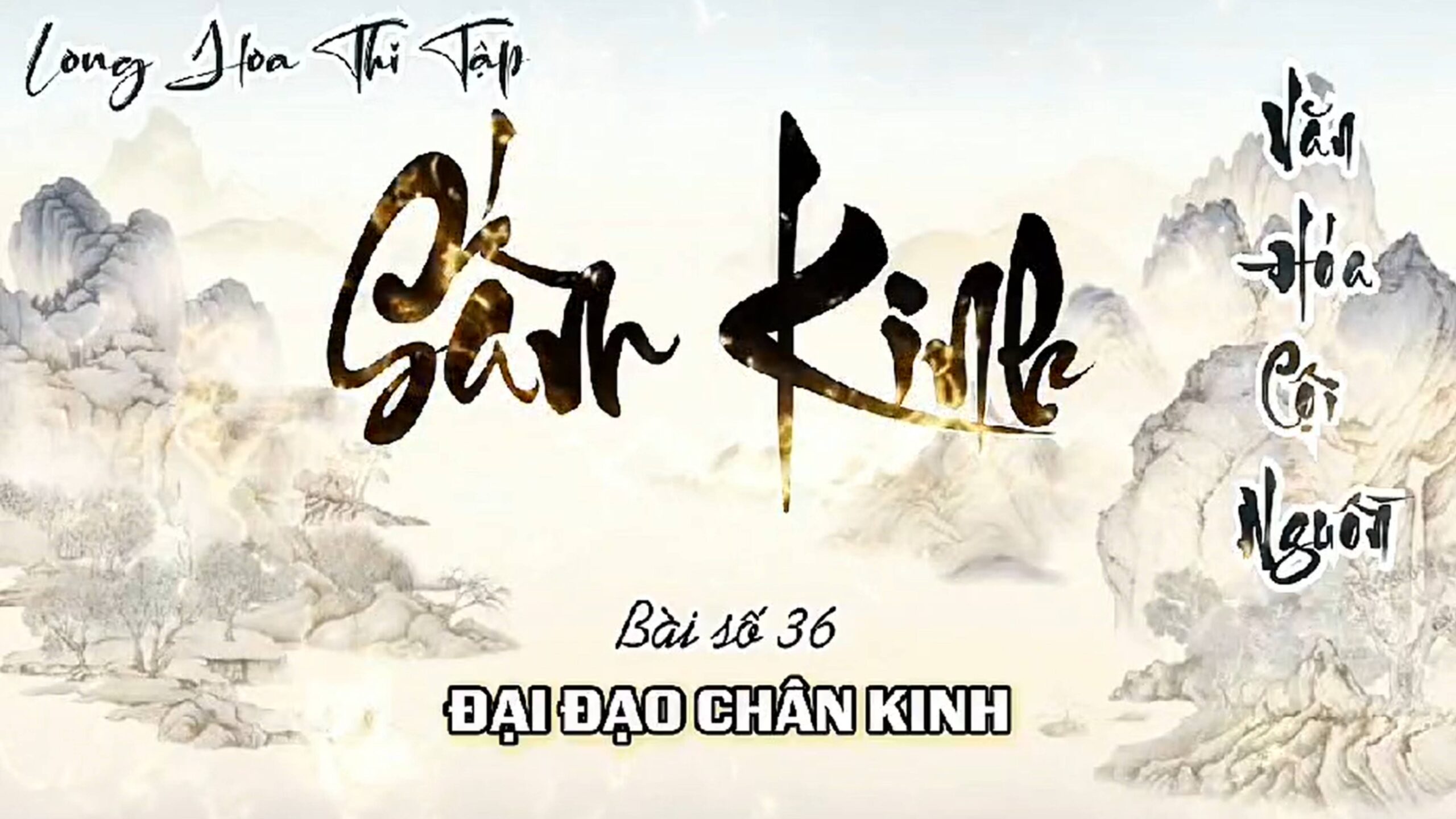 36. ĐẠI ĐẠO CHÂN KINH