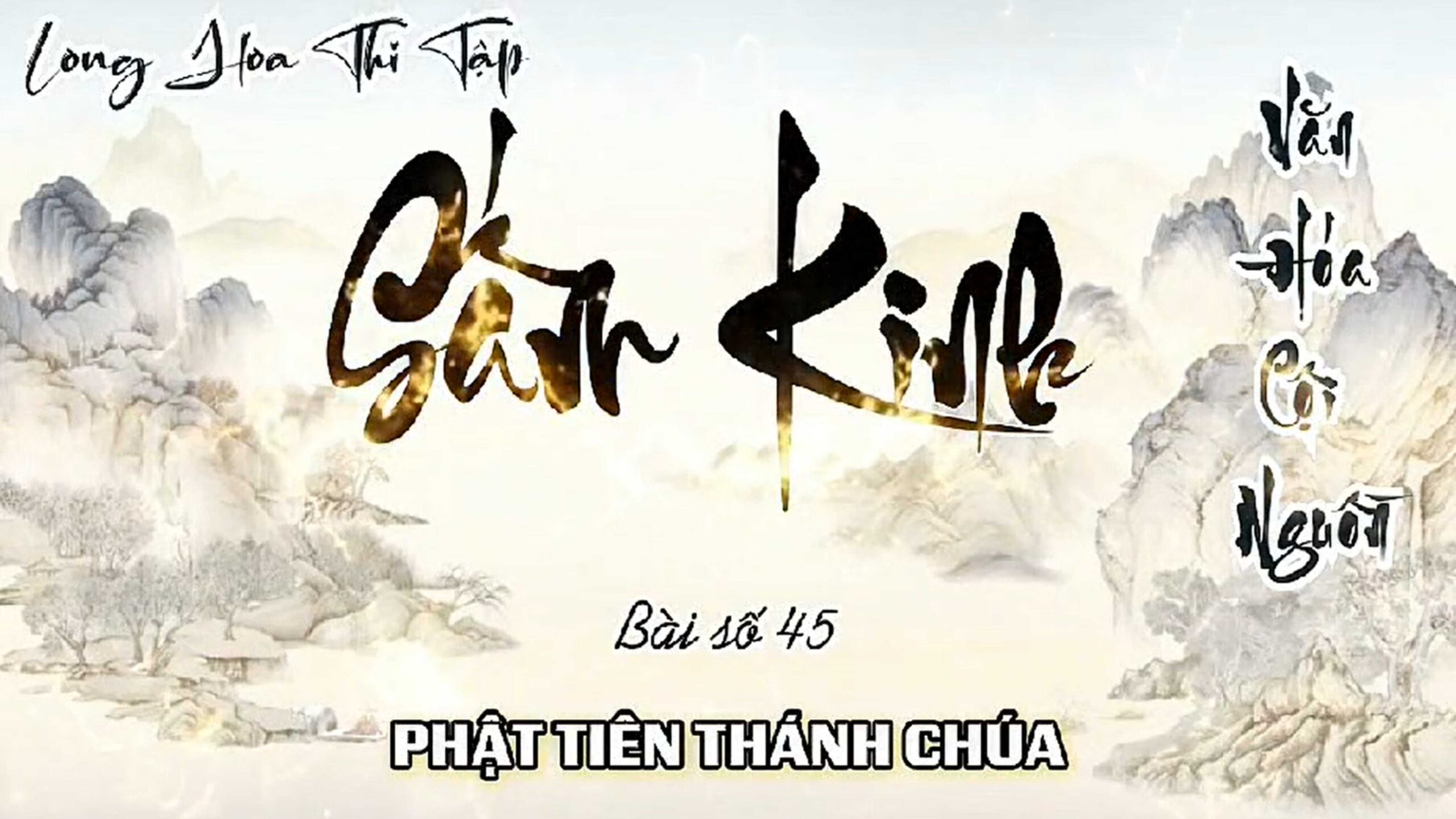 45. PHẬT TIÊN THÁNH CHÚA