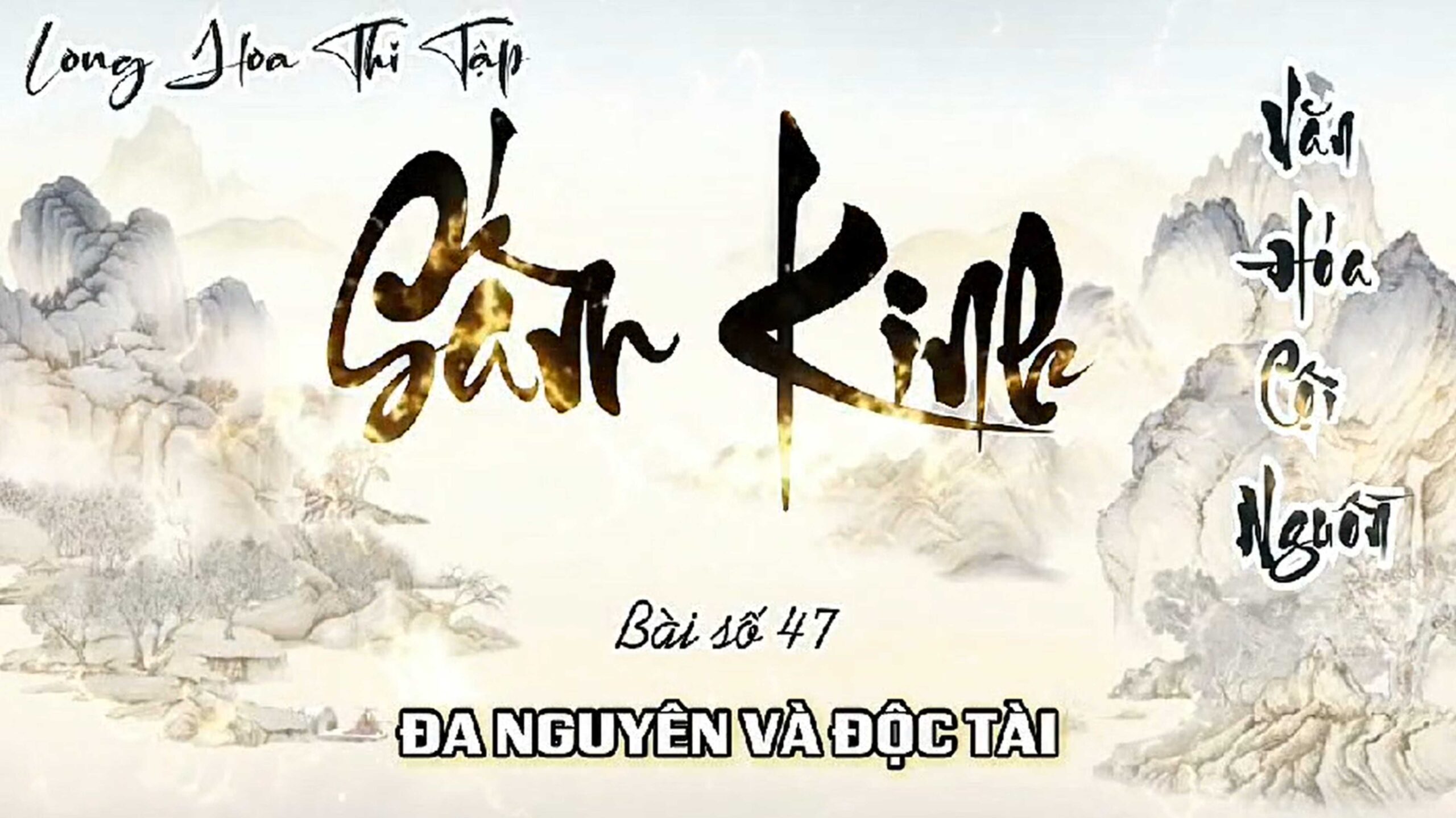 47. ĐA NGUYÊN và ĐỘC TÀI