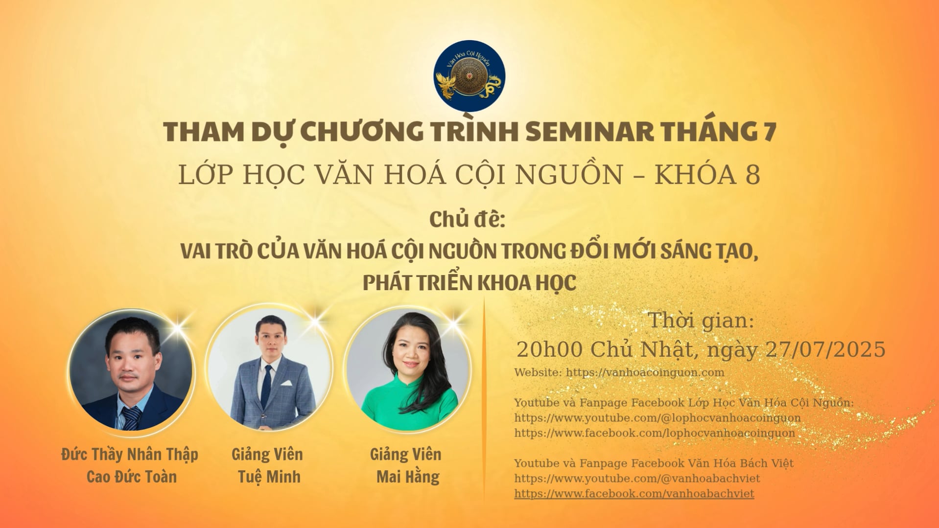 Khóa 8 Buổi 18: Chương Trình Seminar Tháng 7 Vai Trò Của Văn Hóa Cội Nguồn Trong Đổi Mới Sáng Tạo Phát Triển Khoa Học