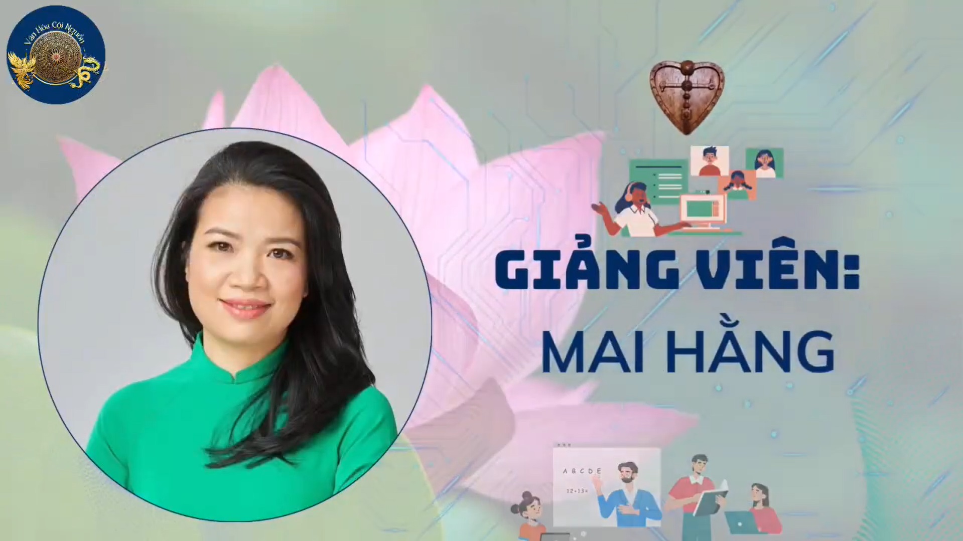 Khóa 7 Buổi 24: Triết Lý Âm Dương Trong Văn Hóa Cội Nguồn – GV Cô Mai Hằng
