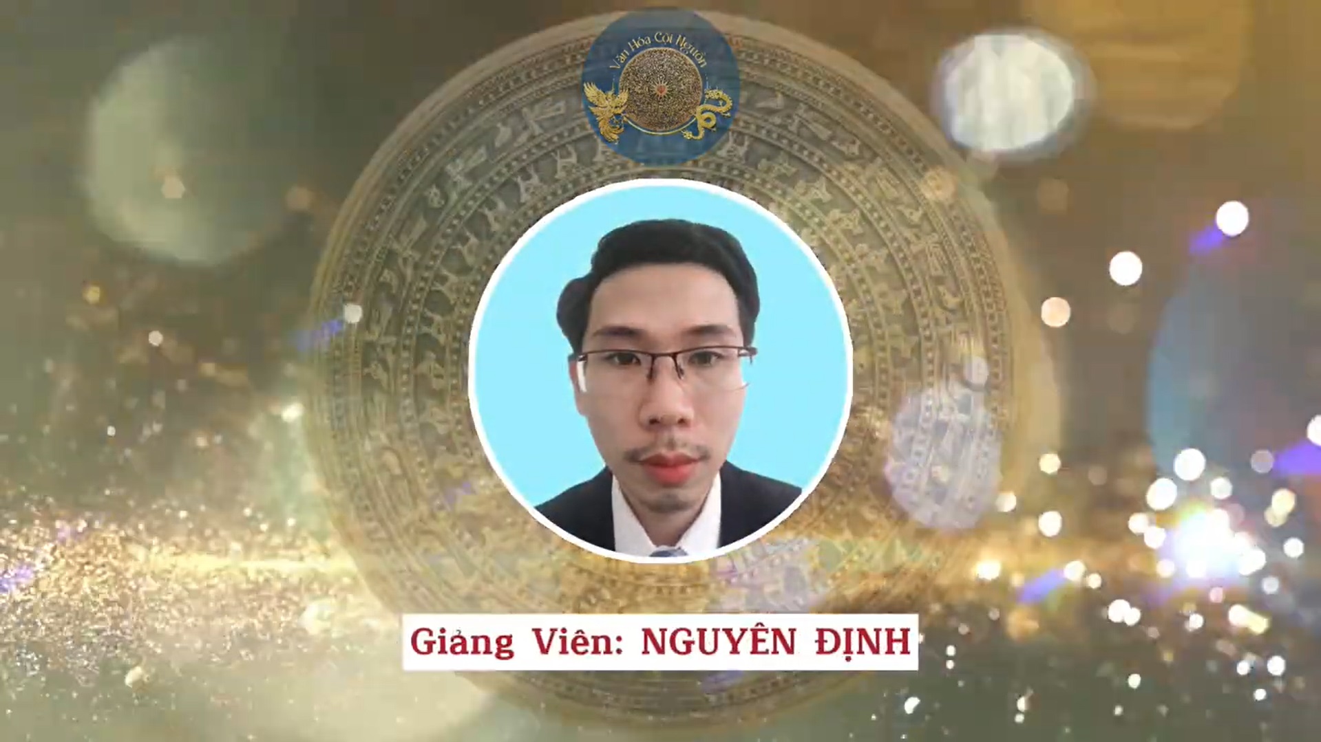 Khóa 7 Buổi 28: Nguyên Lý Bốn Quả Tối Cao Vũ Trụ Trên Con Đường Thành Đạo – GV Thầy Nguyên Định