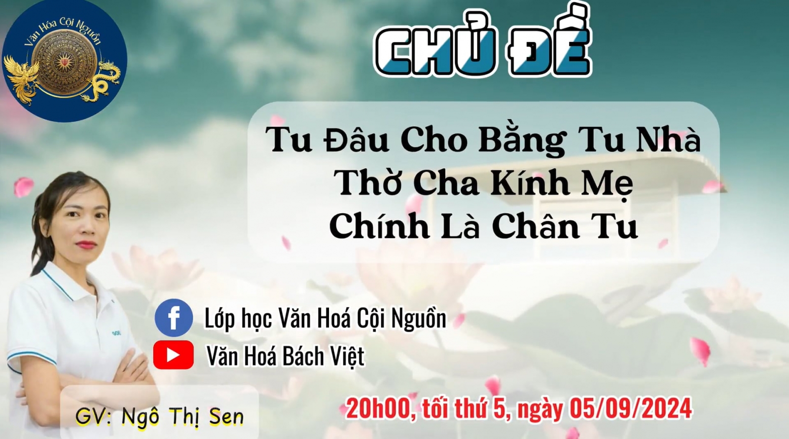 Khóa 7 Buổi 38: Tu Đâu Cho Bằng Tu Nhà Thờ Cha Kính Mẹ Chính Là Chân Tu – GV Cô Ngô Thị Sen