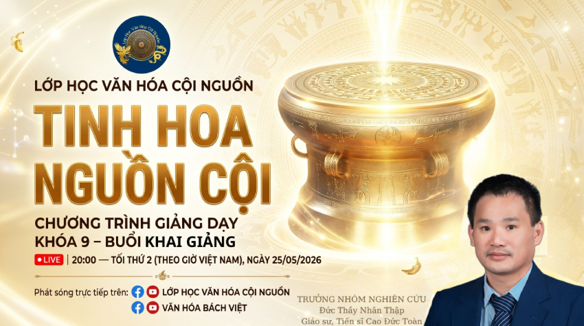 Khóa 9: Khai Giảng Chương Trình Giảng Dạy Lớp Học Văn Hóa Cội Nguồn – Tinh Hoa Nguồn Cội