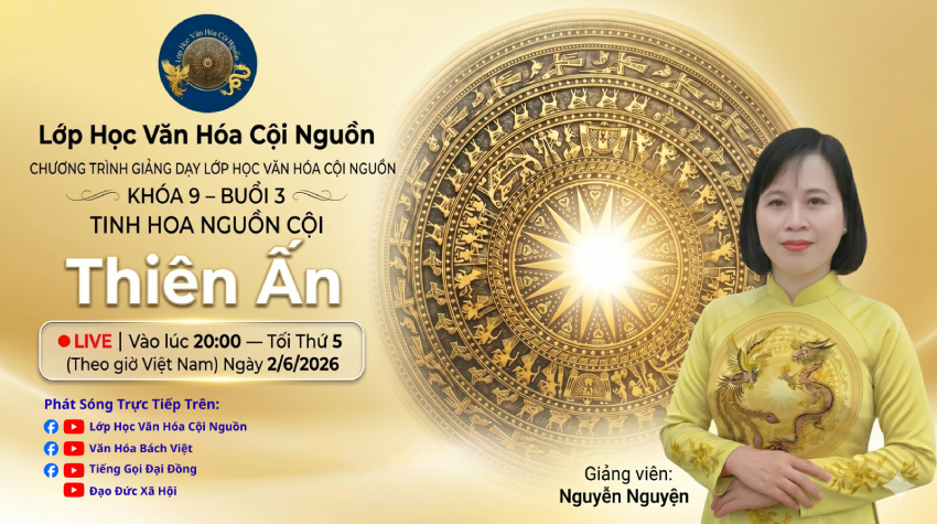 Khóa 9 Buổi 3 - Lớp Học Văn Hóa Cội Nguồn